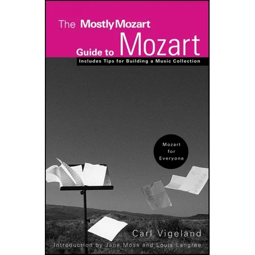 The Mostly Mozart Guide to Mozart - Paperback