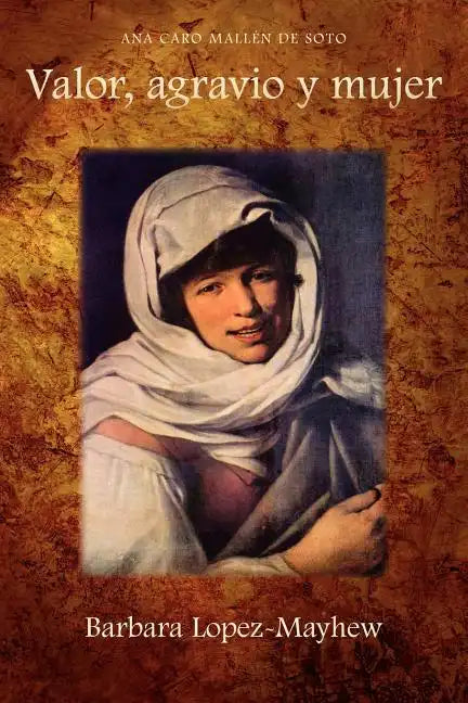 Valor, Agravio y Mujer - Paperback