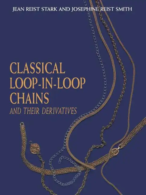 Classical Loop-In-Loop Chains: And Their Derivatives - Paperback