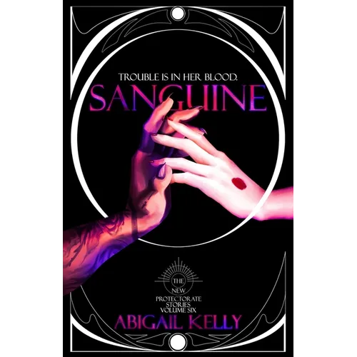 Sanguine: The New Protectorate Stories: Volume Six - Paperback