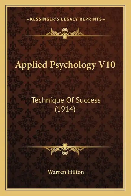 Applied Psychology V10: Technique Of Success (1914) - Paperback