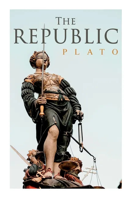 The Republic: Dialogue on Justice & Political System - Paperback