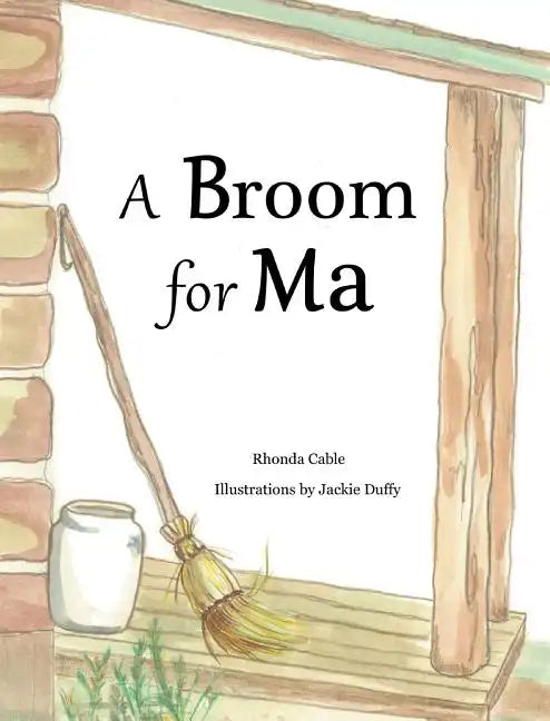 A Broom for Ma - Hardcover
