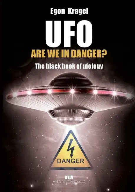 UFO, are we in danger?: The black book of ufology - Paperback