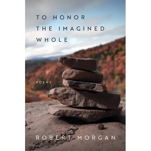 To Honor the Imagined Whole: Poems - Paperback