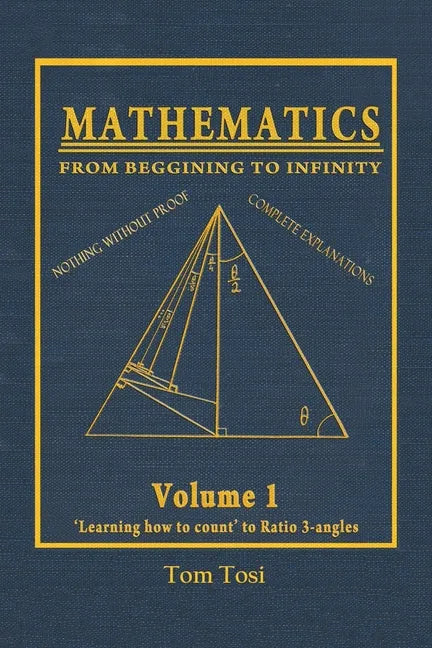 Mathematics: From Beginning to Infinity - Paperback