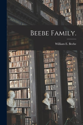 Beebe Family. - Paperback