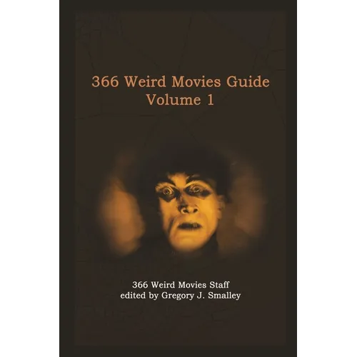 366 Weird Movies Guide Volume 1 - Paperback