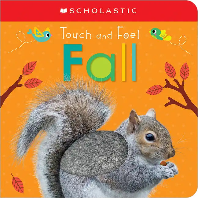 Touch and Feel Fall: Scholastic Early Learners (Touch and Feel) - Board Book