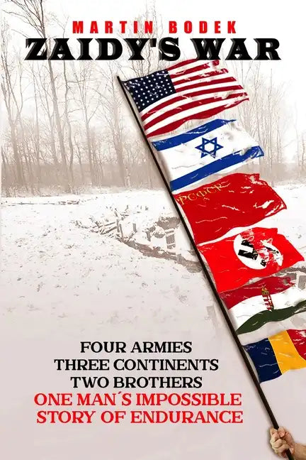 Zaidy's War: Four Armies, Three Continents, Two Brothers. One Man's Impossible Story of Endurance - Paperback