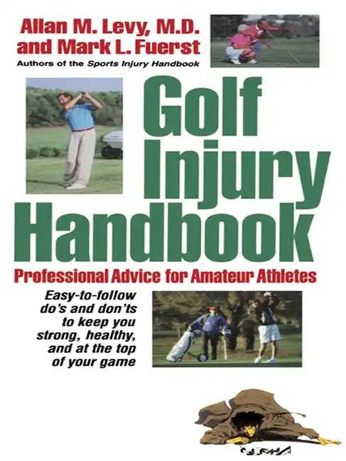 Golf Injury Handbook: Professional Advice for Amateur Athletes - Hardcover