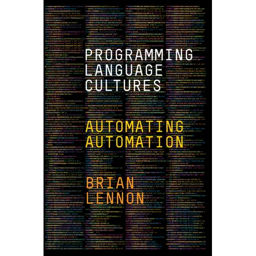 Programming Language Cultures: Automating Automation - Paperback