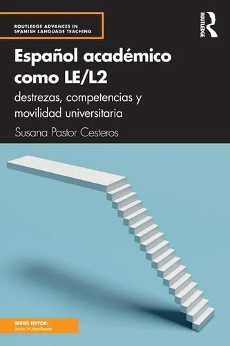 Español Académico Como Le/L2: Destrezas, Competencias Y Movilidad Universitaria - Paperback
