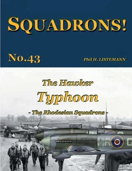 The Hawker Typhoon: The Rhodesian Squadrons - Paperback