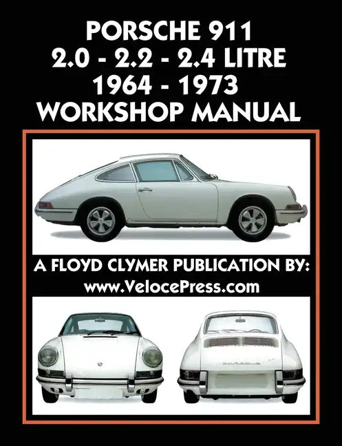 Porsche 911 2.0 - 2.2 - 2.4 Litre 1964-1973 Workshop Manual - Paperback