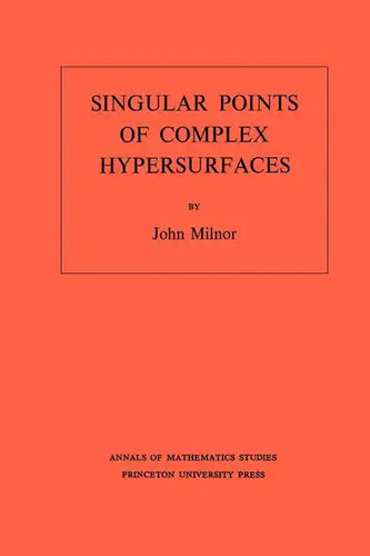 Singular Points of Complex Hypersurfaces - Paperback