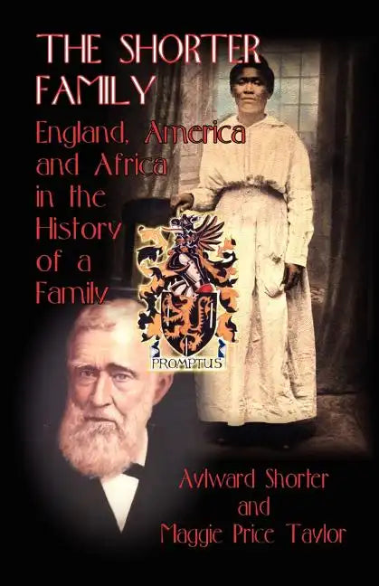 The Shorter Family: England, America and Africa in the History of a Family - Paperback