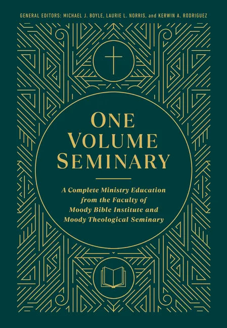 One Volume Seminary: A Complete Ministry Education from the Faculty of Moody Bible Institute and Moody Theological Seminary - Hardcover