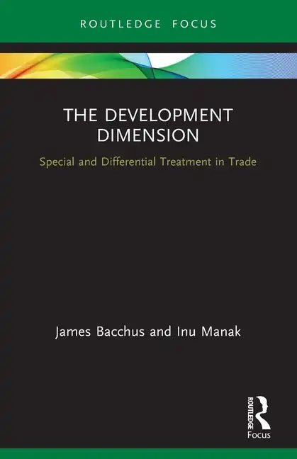 The Development Dimension: Special and Differential Treatment in Trade - Paperback