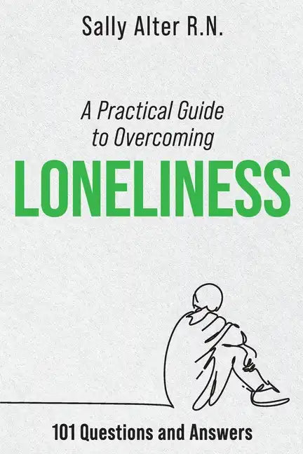 A Practical Guide to Overcoming Loneliness - Paperback