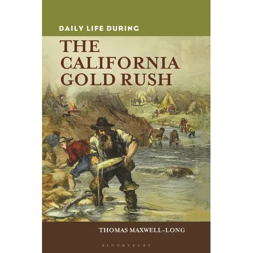 Daily Life During the California Gold Rush - Paperback