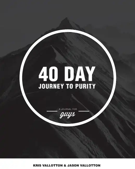 40-Day Journey To Purity (GUYS) - Paperback