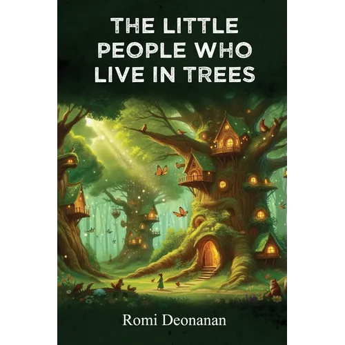 The Little People Who Live in Trees - Paperback