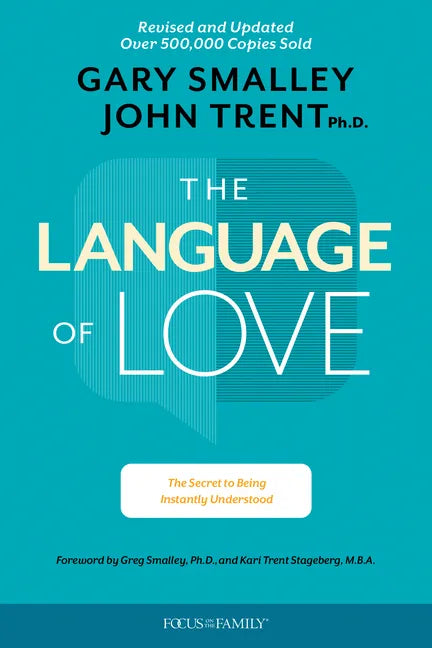 The Language of Love: The Secret to Being Instantly Understood - Paperback