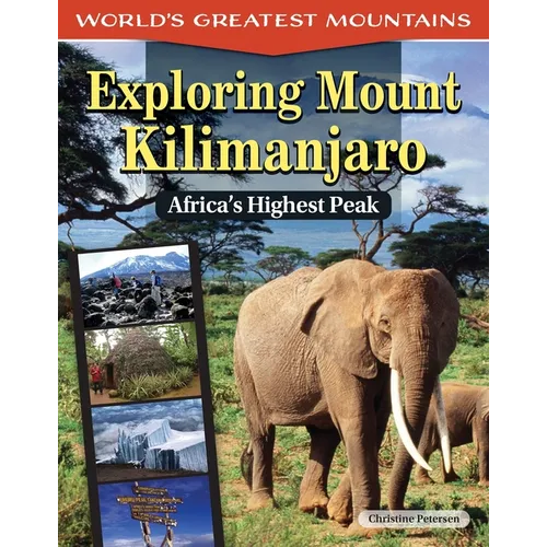 Exploring Mount Kilimanjaro: Africa's Highest Peak - Paperback