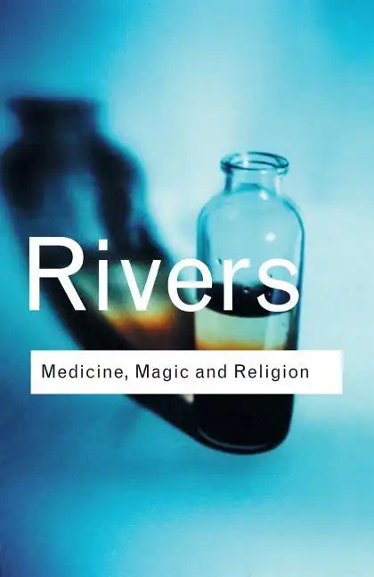 Medicine, Magic and Religion - Paperback