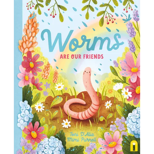 Worms Are Our Friends - Hardcover