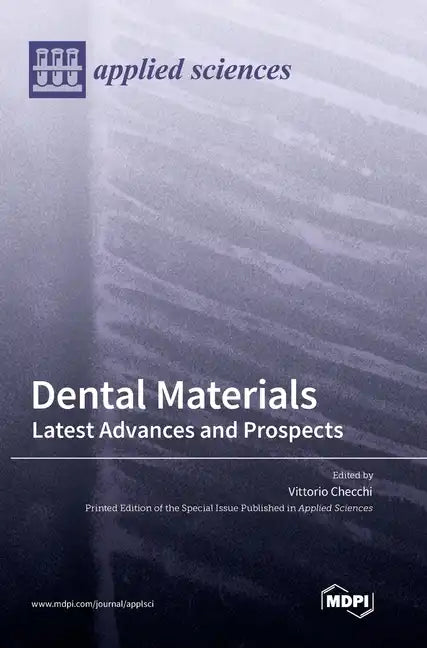 Dental Materials: Latest Advances and Prospects - Hardcover