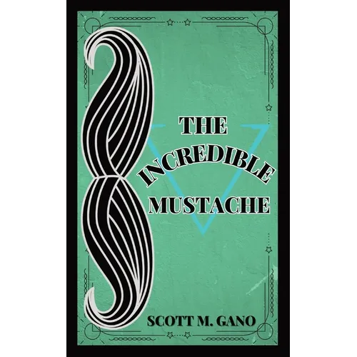 The Incredible Mustache - Paperback