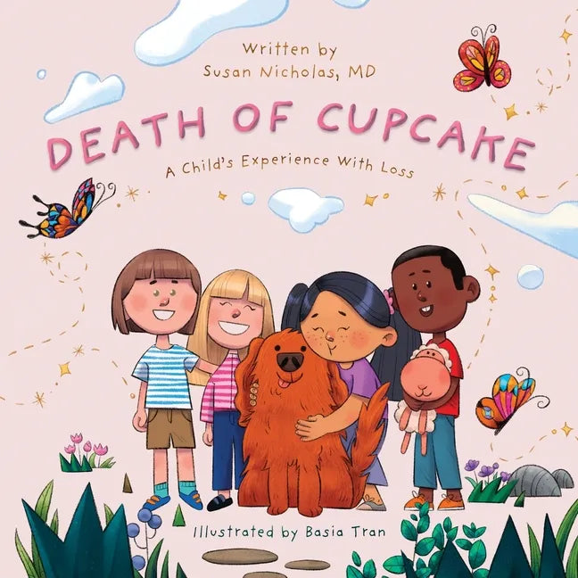 The Death of Cupcake: A Child's Experience with Loss - Paperback