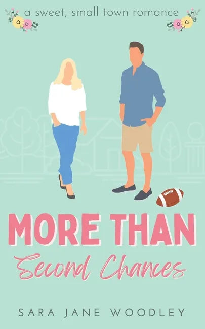 More Than Second Chances: A Sweet, Small-Town Romance - Paperback