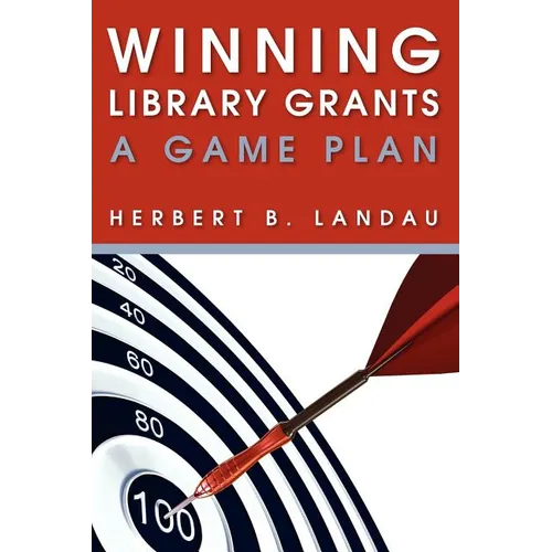 Winning Library Grants: A Game Plan - Paperback