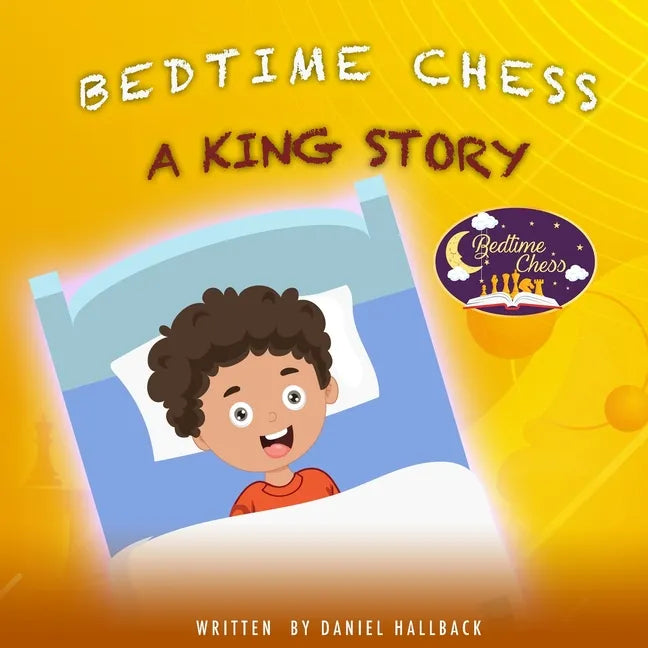 Bedtime Chess A King Story - Paperback