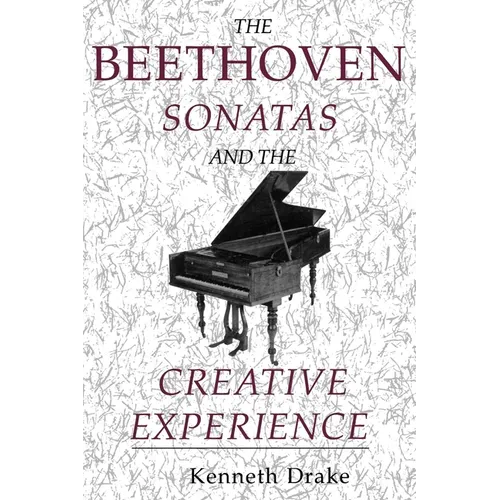 The Beethoven Sonatas and the Creative Experience - Paperback