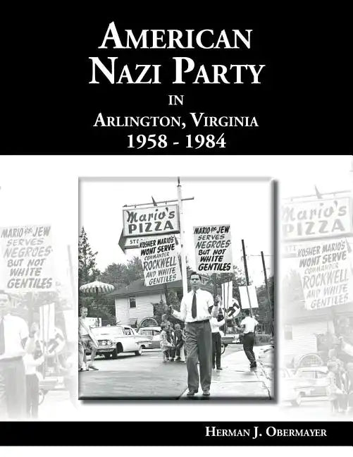 American Nazi Party in Arlington, Virginia 1958-1984 - Paperback