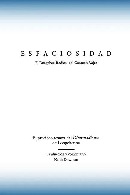 Espaciosidad: El precioso tesoro del Dharmadhatu de Longchenpa - Paperback