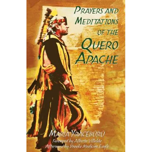 Prayers and Meditations of the Quero Apache - Paperback