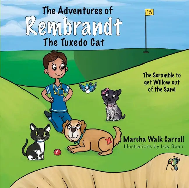 The Adventures of Rembrandt the Tuxedo Cat: The Scramble to Get Willow Out of the Sand - Paperback