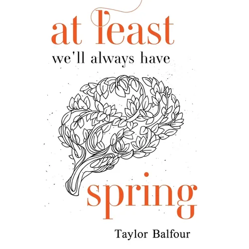 At Least We'll Always Have Spring - Paperback