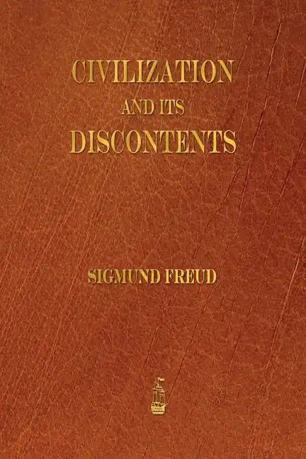 Civilization and Its Discontents - Paperback