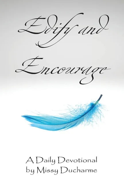 Edify and Encourage - Paperback