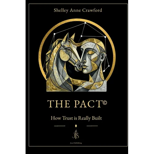The PACT(c): How Trust is Really Built - Paperback