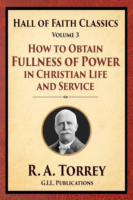 How to Obtain Fullness of Power in Christian Life and Service - Paperback