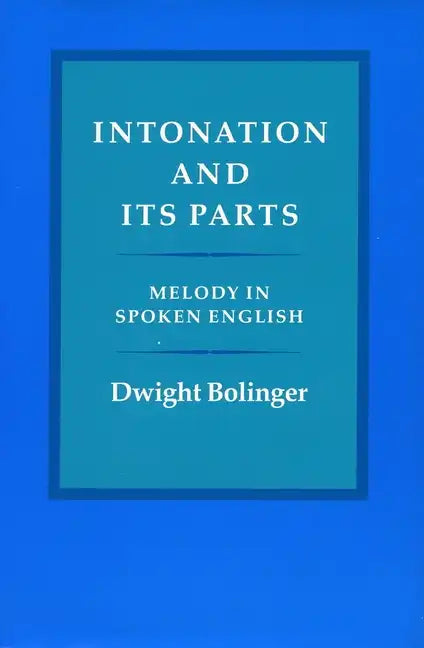 Intonation and Its Parts: Melody in Spoken English - Hardcover