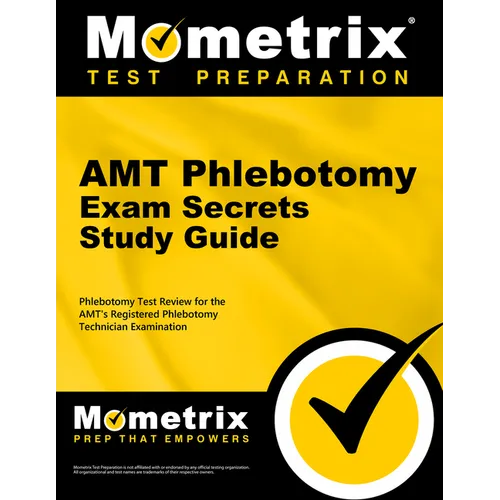 Amt Phlebotomy Exam Secrets Study Guide: Phlebotomy Test Review for the Amt's Registered Phlebotomy Technician Examination - Paperback