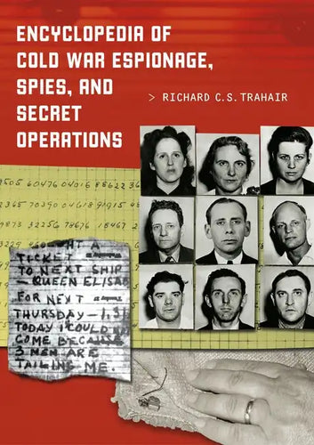 Encyclopedia of Cold War Espionage, Spies, and Secret Operations - Hardcover